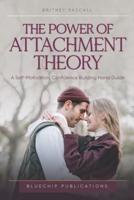The Power of Attachment Theory
