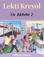Lekti Kreyòl Liv Aktivite 2: Liv Aktivite 2