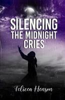 Silencing the Midnight Cries