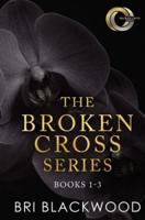 The Broken Cross Series: Books 1-3