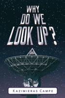 Why Do We Look Up?