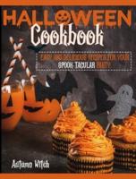 HALLOWEEN COOKBOOK: Easy and Delicious Recipes for Your Spook-tacular Party.