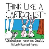 Think Like a Cartoonist