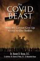 The Covid Beast: Why We Cannot Give Up Access to Our Bodies