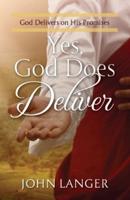 Yes, God Does Deliver