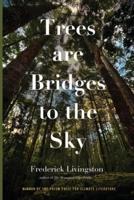 Trees Are Bridges to the Sky