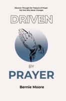 Driven by Prayer