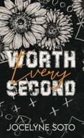 Worth Every Second: Special Edition