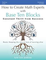 How to Create Math Experts With Base Ten Blocks