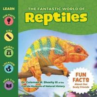 The Fantastic World of Reptiles