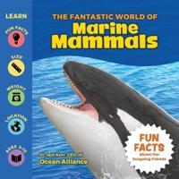 The Fantastic World of Marine Mammals