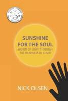 Sunshine for the Soul: Words of Light Through the Darkness of Covid