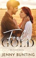 Fool's Gold: A Finch Family Novel