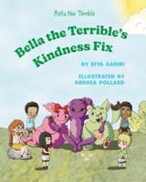 Bella the Terrible's Kindness Fix