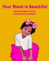 Your Black Is Beautiful