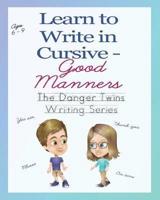 Learn to Write in Cursive - Good Manners