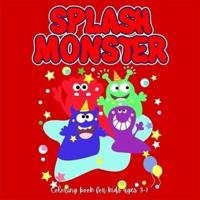 SPLASH MONSTER Coloring book for Kids : Perfect Halloween Gift for kids   Fun &amp; Cute Coloring Pages for kids ages 3-7   Coloring pages with Funny Little monsters for hours of fun and relaxation