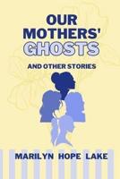 Our Mothers' Ghosts