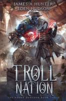Troll Nation (The Rogue Dungeon): A litRPG Adventure (The Rogue Dungeon)