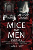 Mice and Men Box Set 2 (Shattered Throne & Mended Crown): War of Roses Universe