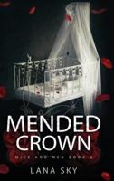 Mended Crown: A Dark Mafia Romance: War of Roses Universe