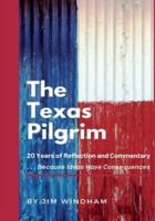 The Texas Pilgrim: 20 Years of Reflection and Commentary
