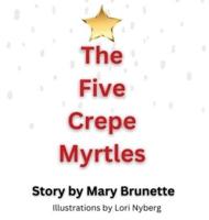 The Five Crepe Myrtles