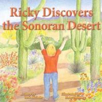 Ricky Discovers the Sonoran Desert
