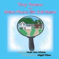 Tiny Towns and Other Places We Call Home