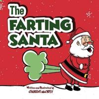 The Farting Santa: A Funny Read Aloud Picture Book For Kids And Adults About Father Christmas Farts and Toots   Christmas Book For Kids (Stocking Stuffers for Kids)