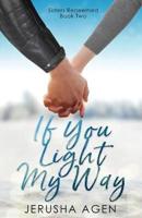 If You Light My Way: A Clean Christian Romance