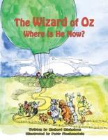 The Wizard of Oz: Where Is He Now?