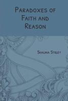 Paradoxes of Faith and Reason