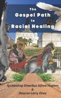 The Gospel Path to Racial Healing