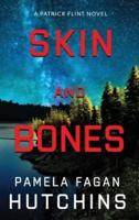 Skin and Bones (A Patrick Flint Novel)