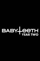 Babyteeth. Year Two