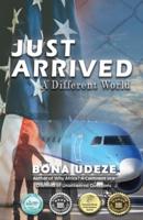 Just Arrived: A Different World