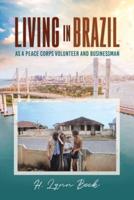 Living in Brazil: As A Peace Corps Volunteer And Businessman