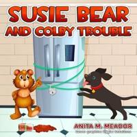 Susie Bear and Colby Trouble