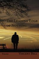 The Leading Edge of Nothing
