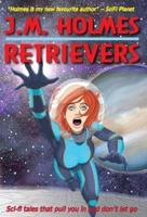 Retrievers: A Space Adventure Anthology
