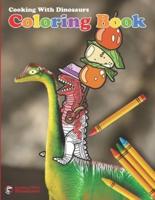 Cooking With Dinosaurs Coloring Book