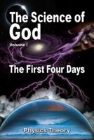 The Science Of God Volume 1