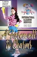 A Farewell to Charms: A Paranormal Mystery with a Slow Burn Romance Large Print Version