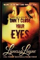 Don't Close Your Eyes: Volume 1 of the Don't Close Your Eyes Series