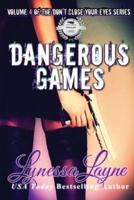 Dangerous Games: Volume 4 of the Don't Close Your Eyes Series