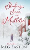 Stockings, Snow, and Mistletoe