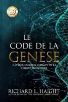 Le Code de la Genèse: Révéler l'ancien chemin de la liberté intérieure (The Genesis Code)