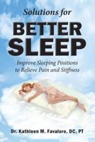 Solutions for Better Sleep: Improve Sleeping Positions to Relieve Pain and Stiffness