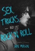 Sex, Trucks, and Rock 'N Roll